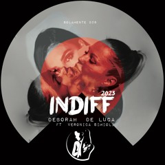 INDIFF - Deborah De Luca ft Veronica Simioli (Rework 2023)
