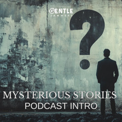 Mysterious Stories Podcast Intro