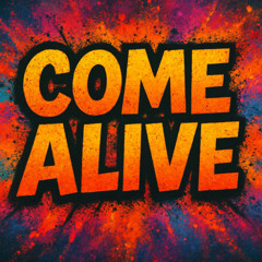 come alive -  slamma- esline - radio edit