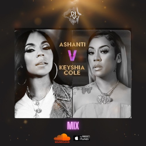 Stream Ashanti Vs Keyshia Cole Mix By Whoisdjsuperstar Listen Online For Free On Soundcloud