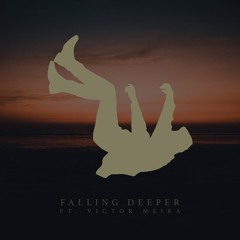 Falling Deeper (feat. Victor Meira)
