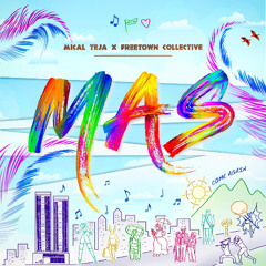 Mical Teja & Freetown Collective - Mas