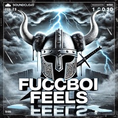 FUCCBOI FEELS (You Don't Even Know Me x Fuccboi x Shivering)