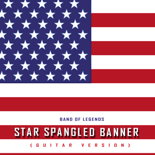 Stream Star Spangled Banner (Electric Guitar 50'S) by Band Of Legends