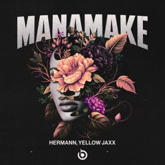 HERMANN, Yellow Jaxx - Manamake (Extended Mix)