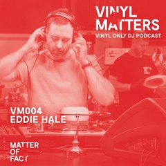 Eddie Hale - Detroit Techno Vinyl Only Mix - VINYL MATTERS 004