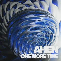 AHEN & Arvid Häggström - One More Time