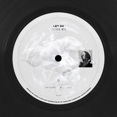Let go (Remix RT)