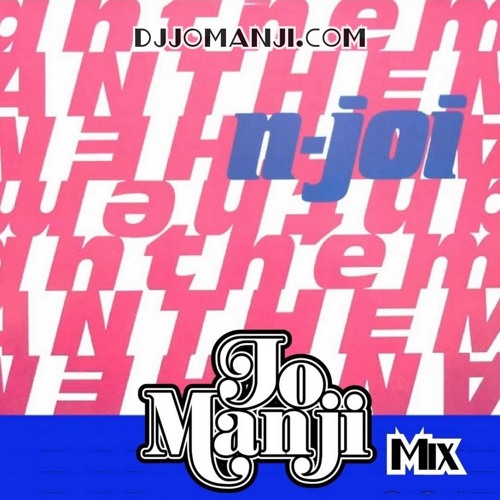 N-Joi - Anthem (Jo Manji mix) djjomanji.com