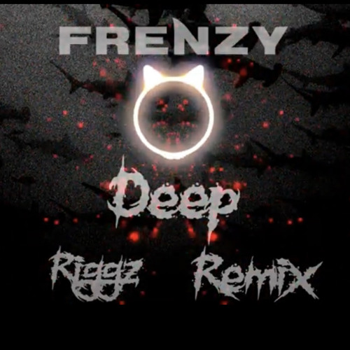 FRENZY - DEEP (RIGGZ. REMIX) FREE DOWNLOAD