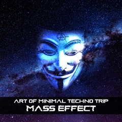Art Of Minimal Techno Trip - Mass Effect