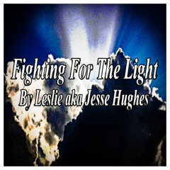 Fighting For the Light
