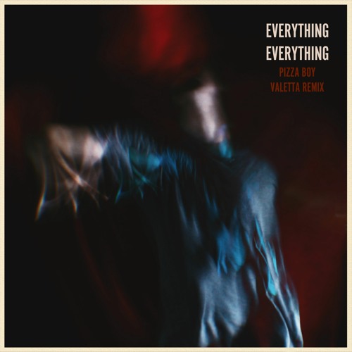 Stream Everything Everything Pizza Boy (Valetta remix) PizzaBoyRemix