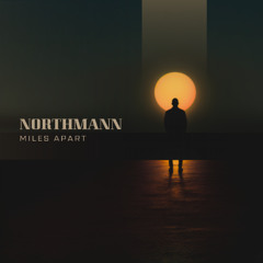 Northmann - Miles Apart