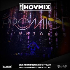 HovMix Vol 1. | Live from Premier Nightclub (NYE '22 Closing Set) [Atlantic City, NJ - DEC 31, 2021]