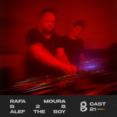 G21 - Rafa Moura b2b Alef the boy