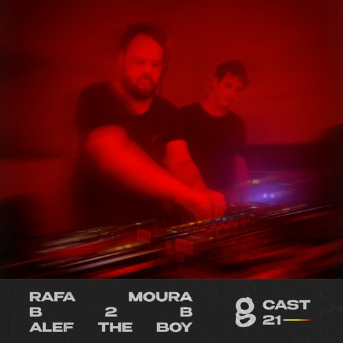 G21 - Rafa Moura b2b Alef the boy