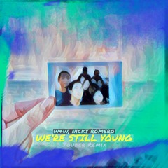 W&W, Nicky Romero - We're Still Young (Ambrd Remix)