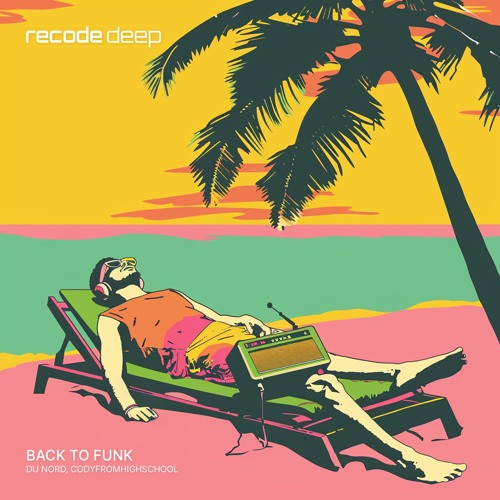Du Nord, codyfromhighschool - Back To Funk - Edit
