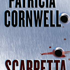 [DOWNLOAD] EPUB 💌 Scarpetta: Scarpetta (Book 16) (The Scarpetta Series) by  Patricia