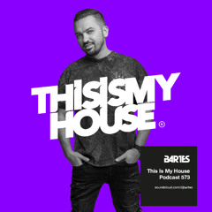Bartes pres. This Is My House 573