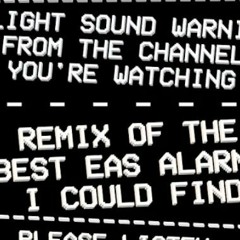 The end of the world Remix (EAS alarm Remix)