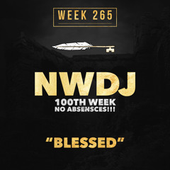 NWDJ - Blessed (week 265)