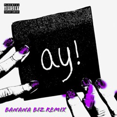 ay! - Machine Gun Kelly (feat. Lil Wayne) (Banana Biz Remix)