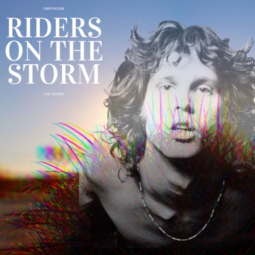 Riders On The Storm
