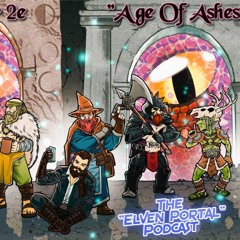 Pathfinder 2E Age of Ashes S3 Ep.5 "Everyone's A Suspect"" The Elven Portal Podcast!