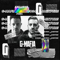 G - Mafia Mixes #084 - Admixture