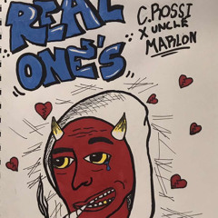 Real Ones (C rossi x Uncle M@rlon)