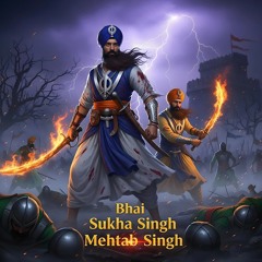 Bhai Sukha Singh Mehtab Singh