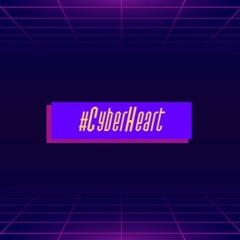 #CyberHeart