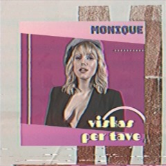 Monique: Viskas Per Tave (80's edit)