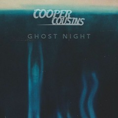 Cooper Cousins - Ghost Night ( Demo Version )