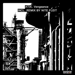 TL PREMIERE : Atix - Vengeance (Nite Fleit Remix) [Division Virtuel Records]