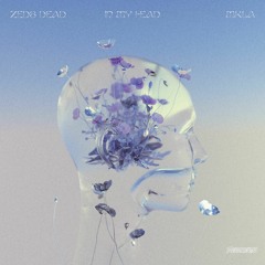 Zeds Dead x MKLA - In My Head
