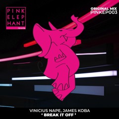 EP 003 / Vinicius Nape, James Koba - Break It Off (Original Mix)