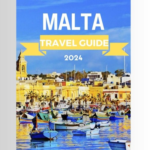 Stream [READ] Malta Travel Guide 2024 Discover Maltese IslandRich