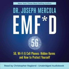PDF EMF*D: 5G, Wi-Fi & Cell Phones: Hidden Harms and How to Protect Yourself fre