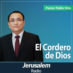 El Cordero de Dios | Pastor Pablo Shin | Isaías 53:1-6
