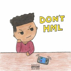 Don't HML [Prod. Red Velvet Papi]