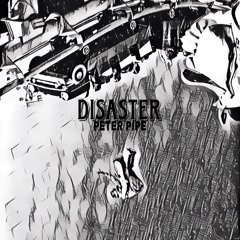 Peter Pipe - Disaster Prod.Tristano