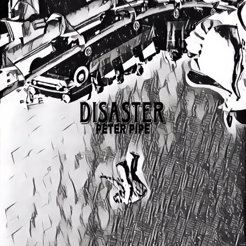 Peter Pipe - Disaster Prod.Tristano