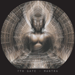 7th Gate - MANTRA (Free Download)