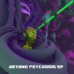 Beyond Psychosis EP