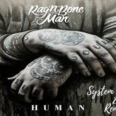 Rag And Bone Man Human System Failure 2 Remix