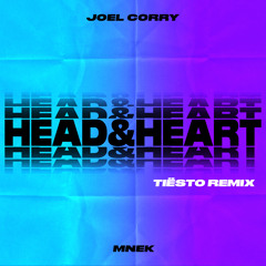 Joel Corry - Head & Heart (feat. MNEK) [Tiësto Remix]