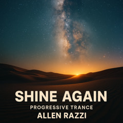 Shine Again _ Progressive Trance _ DJ Allen Razzi